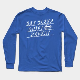 Eat sleep drift repeat Long Sleeve T-Shirt